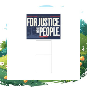 For Justice For The People Vote Harris & Walz 2024 Yard Signs