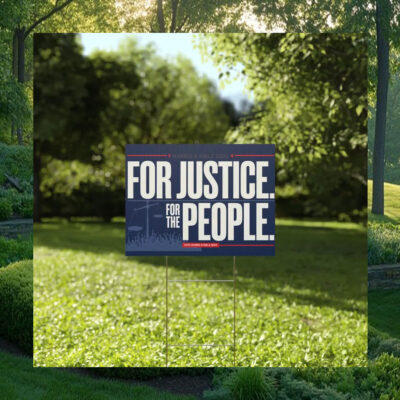 For Justice. For The People. Vote Harris & Walz 2024 Yard Sign