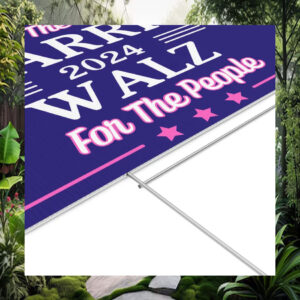 For The Joy Harris 2024 Walz For The People Yard Sign