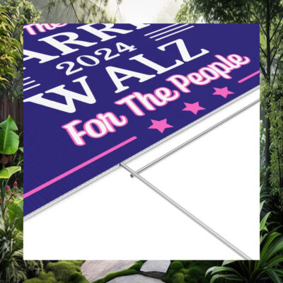 For The Joy Harris 2024 Walz For The People Yard Sign