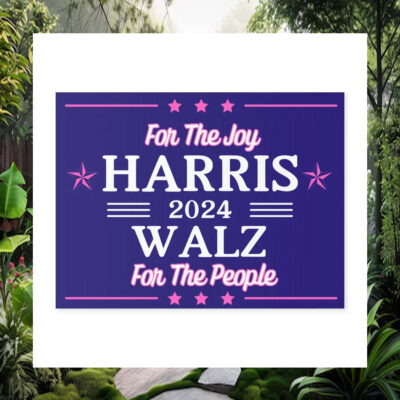 For The Joy Harris 2024 Walz For The People Yard Sign
