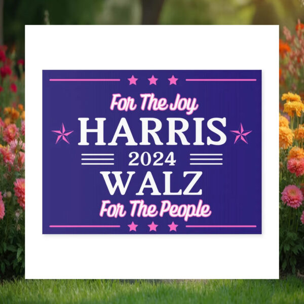 For The Joy Harris 2024 Walz For The People Yard Signs