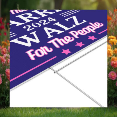 For The Joy Harris 2024 Walz For The People Yard Signs