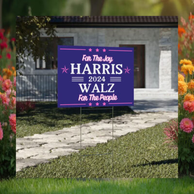 For The Joy Harris 2024 Walz For The People Yard Signs