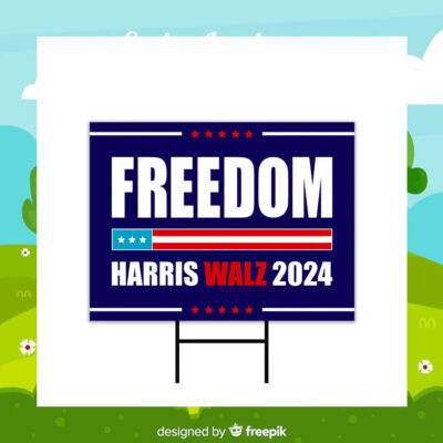 Freedom Harris Walz 2024 Yard Sign