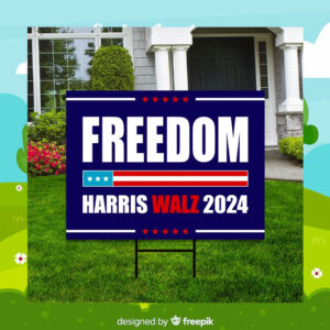 Freedom Harris Walz 2024 Yard Sign