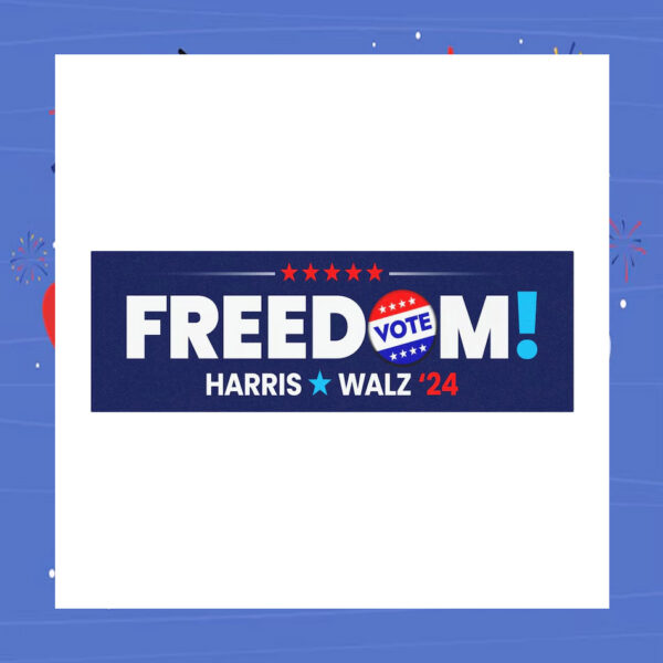 Freedom Vote Harris Walz 24 President Car Magnet