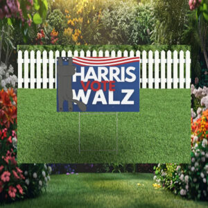 Funny Harris Vote Walz 2024 Yard Sign