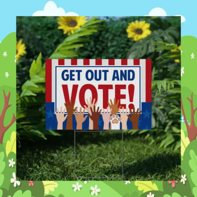 Get Out And Vote Kamala 2024 Yard Sign