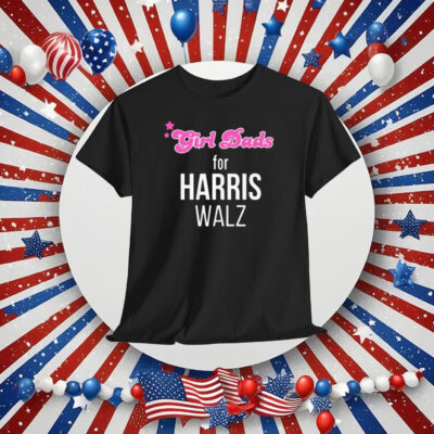 Girl Dads For Harris Walz Democrat T-Shirt
