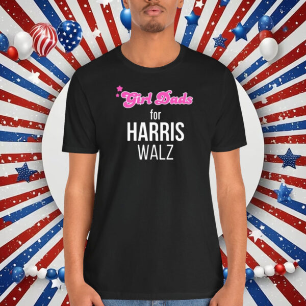 Girl Dads For Harris Walz Democrat T-Shirt