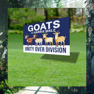 Goats For Harris Walz Unity Over Division Yard Sign