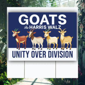 Goats For Harris Walz Unity Over Division Yard Sign