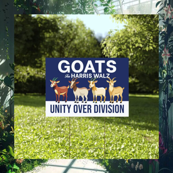 Goats For Harris Walz Unity Over Division Yard Sign