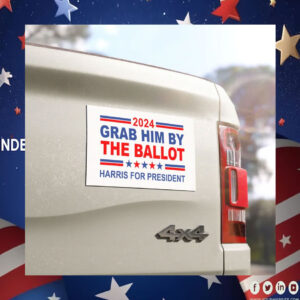 Grab Him By The Ballot 2024 Harris For President Car Magnets