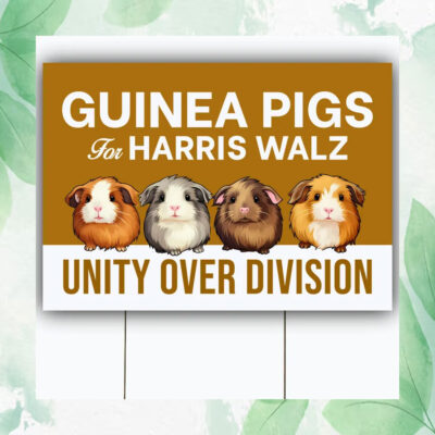 Guinea Pigs For Harris Walz Unity Over Division Plastic Yard Sign