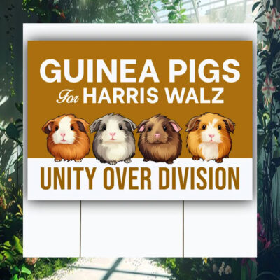 Guinea Pigs For Harris Walz Unity Over Division Yard Sign