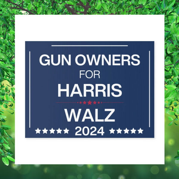 Gun Owners For Harris Walz 2024 Election Yard Sign