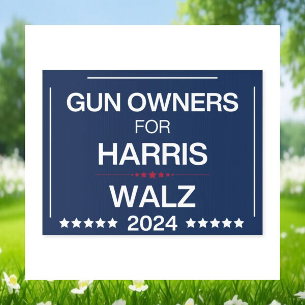 Gun Owners For Harris Walz 2024 Political Yard Sign