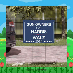 Gun Owners For Harris Walz 2024 Political Yard Signs