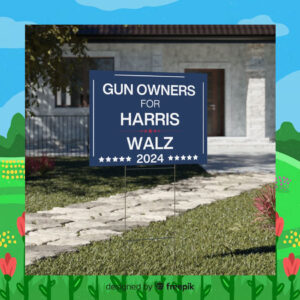 Gun Owners For Harris Walz 2024 Political Yard Signs