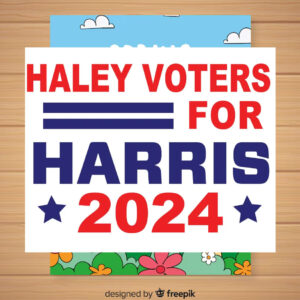 Haley Voters For Harris 2024 Yard Sign