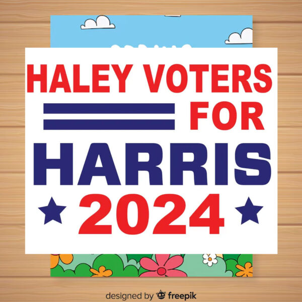 Haley Voters For Harris 2024 Yard Sign