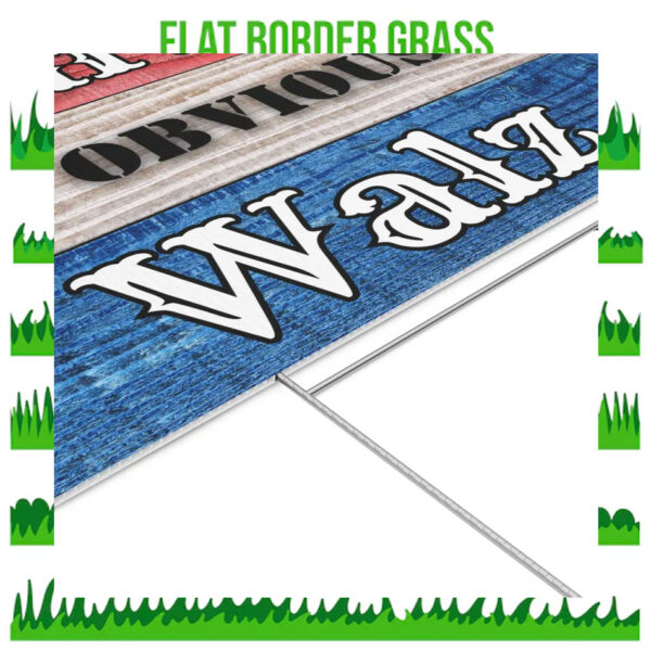 Harris 2024 Obviously Walz President Yard Sign