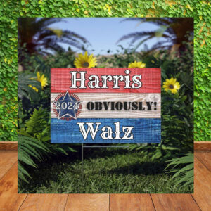 Harris 2024 Obviously Walz President Yard Signs