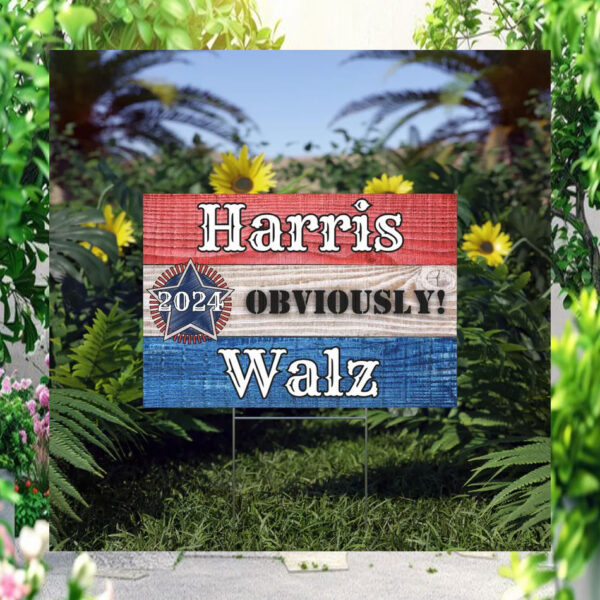 Harris 2024 Obviously Walz Yard Sign