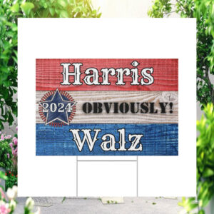 Harris 2024 Obviously Walz Yard Sign