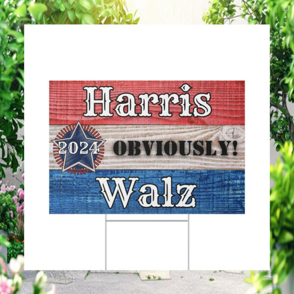 Harris 2024 Obviously Walz Yard Sign