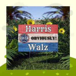 Harris 2024 Obviously Walz Yard Signs