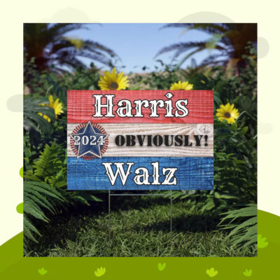 Harris 2024 Obviously Walz Yard Signs