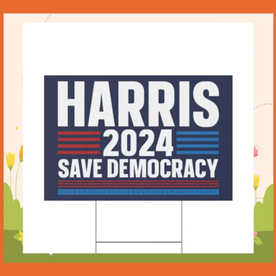 Harris 2024 Save Democracy Yard Sign