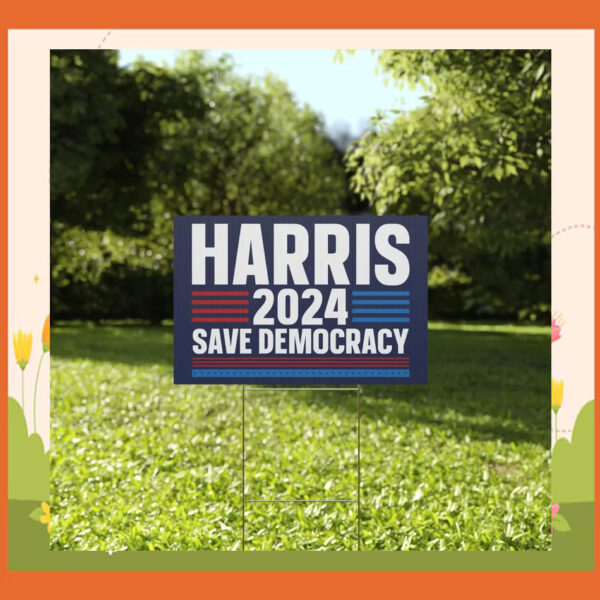 Harris 2024 Save Democracy Yard Sign