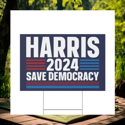 Harris 2024 Save Democracy Yard Signs
