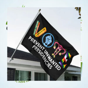 Harris 2024 Vote Prevent Unwanted Presidencies Flags