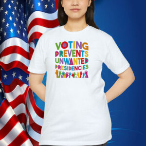 Harris 2024 Voting Prevents Unwanted Presidencies Shirt