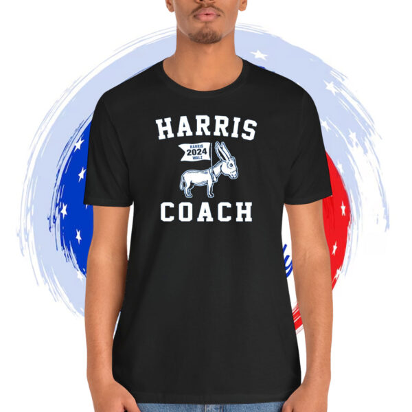 Harris 2024 Walz And Coach Shirt