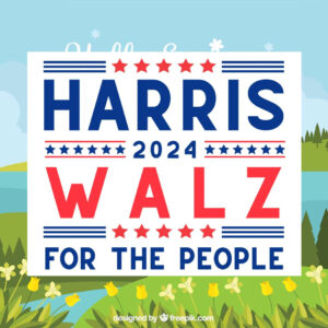 Harris 2024 Walz For The People Political Yard Sign
