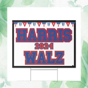 Harris 2024 Walz Plastic Yard Signs