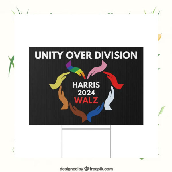 Harris 2024 Walz Unity Over Division Election Yard Sign