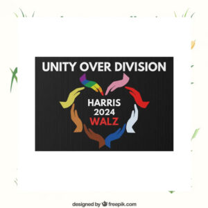 Harris 2024 Walz Unity Over Division Election Yard Sign