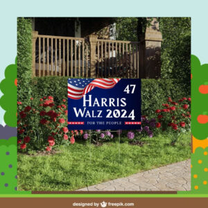 Harris 47 Walz 2024 For The People Yard Sign