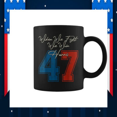 Harris 47 When We Fight We Win Mug