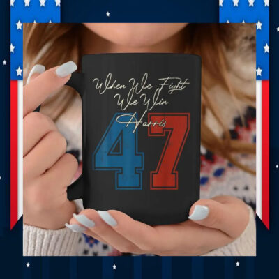 Harris 47 When We Fight We Win Mug