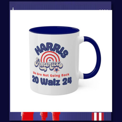 Harris America We Are Not Going Back 20 Walz 24 Mug