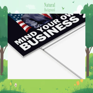 Harris And Walz Mind Your Own Damn Business 2024 Yard Signs