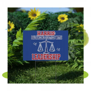 Harris Balancing Justice With Leadership Yard Sign